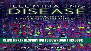 [PDF] Illuminating Disease: An Introduction to Green Fluorescent Proteins Full Colection