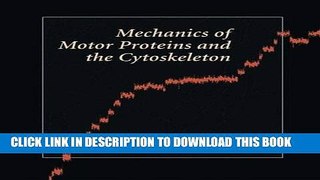 [PDF] Mechanics of Motor Proteins and the Cytoskeleton Full Online