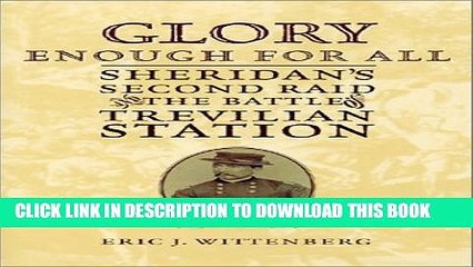 [PDF] Glory Enough for All : Sheridan s Second Raid and the Battle of Trevilian Station Full Online