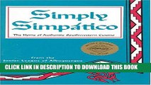 [PDF] Simply Simpatico: The Home of Authentic Southwestern Cuisine (Flavors of Home) [Online Books]