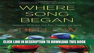 [PDF] Where Song Began: Australia s Birds and How They Changed the World Full Colection