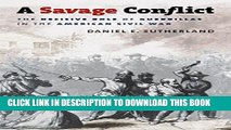 [PDF] A Savage Conflict: The Decisive Role of Guerrillas in the American Civil War (Civil War