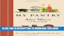 [PDF] My Pantry: Homemade Ingredients That Make Simple Meals Your Own Popular Colection