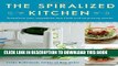 [PDF] The Spiralized Kitchen: Transform Your Vegetables into Fresh and Surprising Meals Full Online