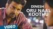 Oru Naal Koothu | Dinesh Character Promo | Movie Releasing on 10th June 2016