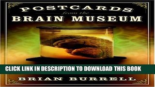 [PDF] Postcards from the Brain Museum: The Improbable Search for Meaning in the Matter of Famous
