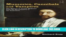 [PDF] Mummies, Cannibals and Vampires: the History of Corpse Medicine from the Renaissance to the