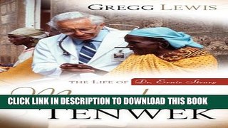 [PDF] Miracle at Tenwek: The Life of Dr. Ernie Steury Popular Colection
