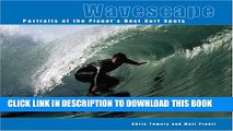 [PDF] Wavescape: Portraits of the Planet s Best Surf Spots Popular Colection