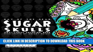 [PDF] Day of the Dead - Sugar Skulls: Anti-Stress Coloring Book Popular Online