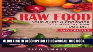 [PDF] Raw Food: Your Guide   Cookbook to a Healthy Raw Food Diet Full Online