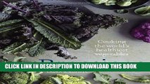 [PDF] Brassicas: Cooking the World s Healthiest Vegetables: Kale, Cauliflower, Broccoli, Brussels