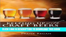 [PDF] Keeping Up with Craft Beers: A Journal for Your Tasting Adventures Popular Online