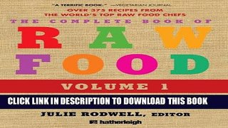 [PDF] The Complete Book of Raw Food, Volume 1: Healthy, Delicious Vegetarian Cuisine Made with