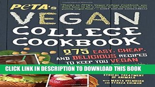 [PDF] PETA S Vegan College Cookbook: 275 Easy, Cheap, and Delicious Recipes to Keep You Vegan at