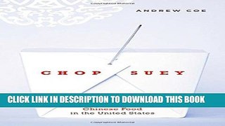 [PDF] Chop Suey: A Cultural History of Chinese Food in the United States Popular Colection