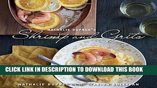 [PDF] Nathalie Dupree s Shrimp and Grits Popular Colection