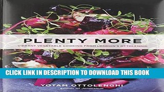 [PDF] Plenty More: Vibrant Vegetable Cooking from London s Ottolenghi Full Online