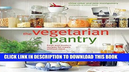 [PDF] The Vegetarian Pantry: Fresh and modern meat-free recipes [Online Books]