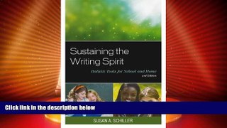 Big Deals  Sustaining the Writing Spirit: Holistic Tools for School and Home  Best Seller Books