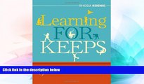 Big Deals  Learning for Keeps: Teaching the Strategies Essential for Creating Independent
