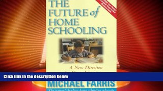 Big Deals  The Future of Home Schooling: A New Direction for Value-based Home Education  Free Full