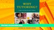 Big Deals  Why Tutoring?: A Way to Achieve Success in School  Free Full Read Best Seller