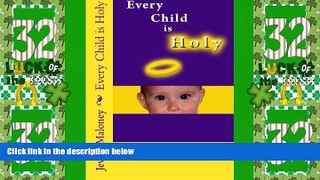 Big Deals  Every Child is Holy  Best Seller Books Most Wanted