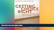 Big Deals  Getting Choice Right: Ensuring Equity and Efficiency in Education Policy  Best Seller