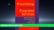 FREE PDF  Prioritizing Academic Programs and Services: Reallocating Resources to Achieve Strategic
