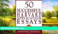 READ book  50 Successful Harvard Application Essays: What Worked for Them Can Help You Get into