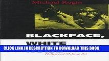 [PDF] Blackface, White Noise: Jewish Immigrants in the Hollywood Melting Pot Popular Collection