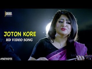 Joton Kore | Video Song | Arifin Shuvoo | Jolly | Runa Laila | Savvy | Niyoti Bengali Movie 2016
