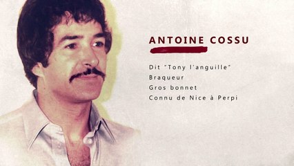 Les Gangsters et la République : Antoine Cossu dit Tony l'Anguille