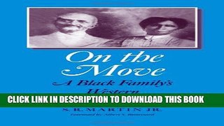 [PDF] On the Move: A Black Family s Western Saga (Elma Dill Russell Spencer Series in the West and