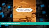 Big Deals  The Indian School on Magnolia Avenue: Voices and Images from Sherman Institute (First