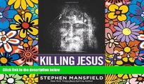 Must Have PDF  Killing Jesus  Free Full Read Most Wanted