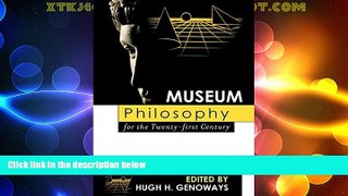 Big Deals  Museum Philosophy for the Twenty-First Century  Best Seller Books Most Wanted