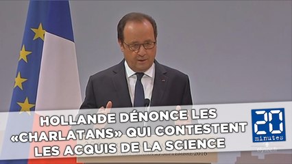 Hollande dénonce les «charlatans» qui contestent les acquis de la science