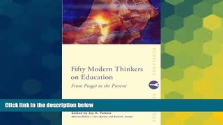 Big Deals  Fifty Modern Thinkers on Education: From Piaget to the Present Day (Routledge Key