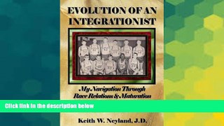 Big Deals  Evolution Of An Integrationist: My Navigation Through Race Relations   Maturation
