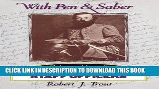 [PDF] With Pen and Saber: The Letters and Diaries of JEB Stuart s Staff Officers Popular Online