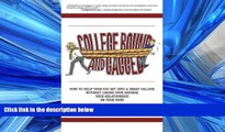 FREE DOWNLOAD  College Bound and Gagged: How to Help Your Kid Get into a Great College Without