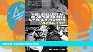 Big Deals  The Intellectual Life of the British Working Classes: Second Edition  Best Seller Books