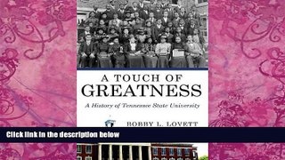 Must Have PDF  A Touch of Greatness: A History of Tennessee State University (America s