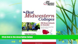 READ book  The Best Midwestern Colleges: 150 Great Schools to Consider (College Admissions