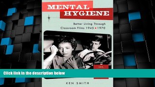 Big Deals  Mental Hygiene: Better Living Through Classroom Films 1945-1970  Best Seller Books Most