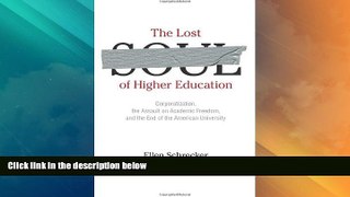 Big Deals  The Lost Soul of Higher Education: Corporatization, the Assault on Academic Freedom,