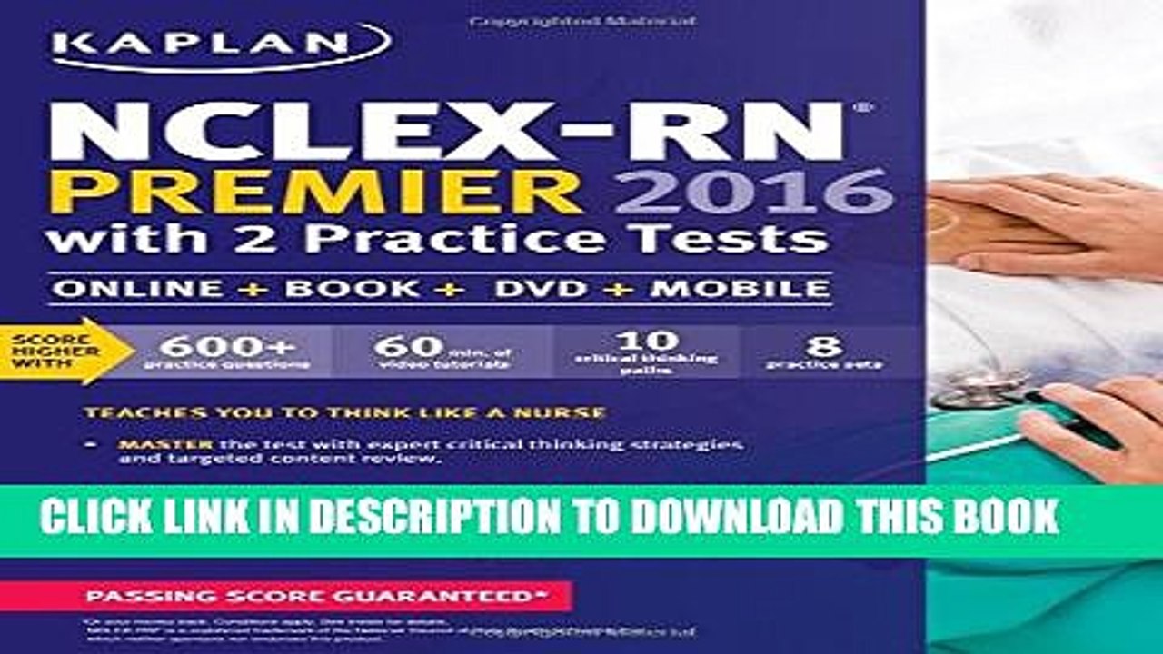 [PDF] NCLEX-RN Premier 2016 with 2 Practice Tests: Online + Book + DVD + Mobile (Kaplan Test Prep)