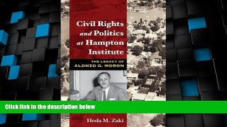 Must Have PDF  Civil Rights and Politics at Hampton Institute: The Legacy of Alonzo G. Moron  Best